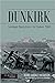 Dunkirk: German Operations ...