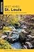 Best Hikes St. Louis (Best Hikes Near Series)
