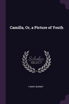 Camilla, Or, a Picture of Youth