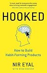 Recently Read 175 Hooked: How To Build Habit-Forming Products
