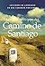 Los siete principios del Camino de Santiago: Lecciones de liderazgo en un caminata por España (Spanish Edition)