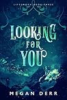 Looking for You