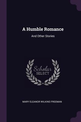 A Humble Romance: And Other Stories