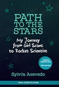 Path to the Stars: My Journey from Girl Scout to Rocket Scientist