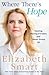 Where There's Hope: Healing, Moving Forward, and Never Giving Up (Thorndike Press Large Print Basic)