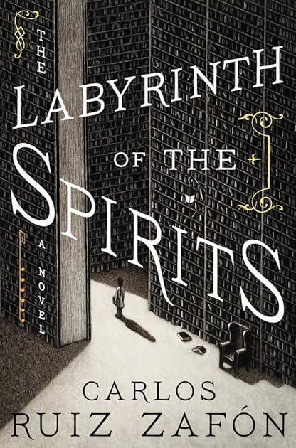 The Labyrinth of the Spirits (The Cemetery of Forgotten Books, #4)