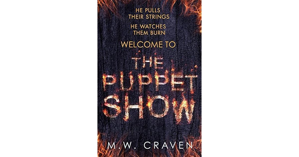 The Puppet Show (Washington Poe, 1) by M.W. Craven