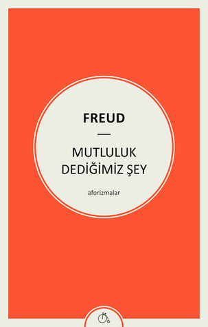 Mutluluk Dediğimiz Şey (Paperback)