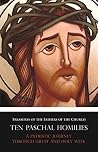 Ten Paschal Homilies Ten Paschal Homilies