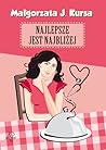 Najlepsze jest najbliżej by Małgorzata J. Kursa