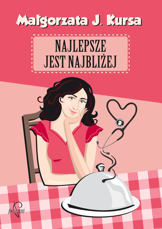 Najlepsze jest najbliżej (Paperback)