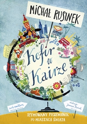 Kefir w Kairze. Rymowany przewodnik po miastach świata (Hardcover)