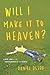 Will I Make It To Heaven?: ...