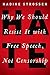 HATE: Why We Should Resist it With Free Speech, Not Censorship (Inalienable Rights)