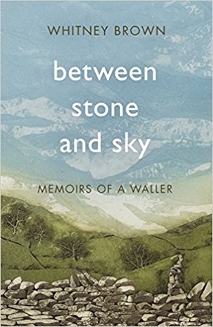 Between Stone and Sky: Memoirs of a Waller (Hardcover)