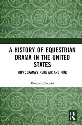 A History of Equestrian Drama in the United States (Hardcover)
