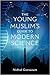 The Young Muslim's Guide to Modern Science