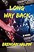 Long Way Back: A Novel