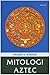 Mayan and Aztec Mythology