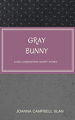 Gray Bunny: A Kiki Lowenstein Short Story (Kindle Edition)
