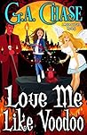 Love Me Like Voodoo