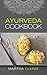 Ayurveda Cookbook: Ayurvedi...