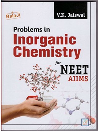 Problems in Inorganic Chemistry for NEET/AIIMS (2018-2019) Session
