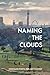 Naming the Clouds by Anne Ballard