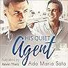 His Quiet Agent by Ada Maria Soto