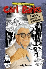 Ankkamestarin salaisuus: Näkökulmia Carl Barksin tuotantoon (Hardcover)