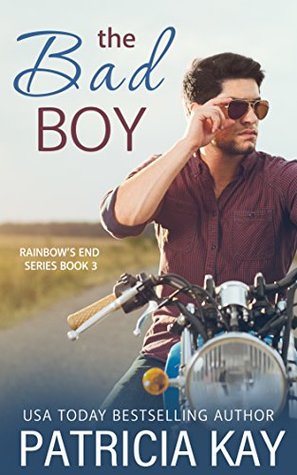 The Bad Boy (Rainbow's End Book 3)