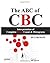 ABC of CBC: The Interpretation of Complete Blood Count and Histograms