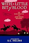 With a Little Bit of Blood (The Eliza Doolittle & Henry Higgins Mysteries Book 4)
