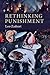 Rethinking Punishment