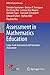 Assessment in Mathematics Education: Large-Scale Assessment and Classroom Assessment (ICME-13 Topical Surveys)