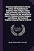 American Explorations in the ice Zones. The Expeditions of DeHaven, Kane, Rodgers, Hayes, Hall, Schwatka, and DeLong; the Relief Voyages for the ... Cruises of Captains Long and Raynor of the M