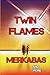 Twin Flames, Merkabas and m...