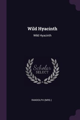 Wild Hyacinth: Wild Hyacinth