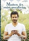 Maten är min medicin - ayurveda i ditt kök by Janesh Vaidya