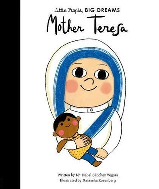 Mother Teresa (Little People, BIG DREAMS)