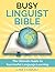 Busy Linguist Bible: The Ul...