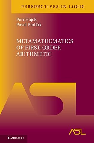 Metamathematics of First-Order Arithmetic (Perspectives in Logic Book 3)