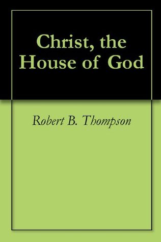 Christ, the House of God