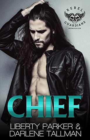 Chief (Rebel Guardians MC, #3)