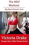 MILF Workout: Forbidden Older Woman / Younger Man Romantic Erotica MILF Workout: Forbidden Older Woman / Younger Man Romantic Erotica