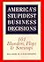 America's Stupidest Business Decisions: 101 Blunders, Flops, And Screwups