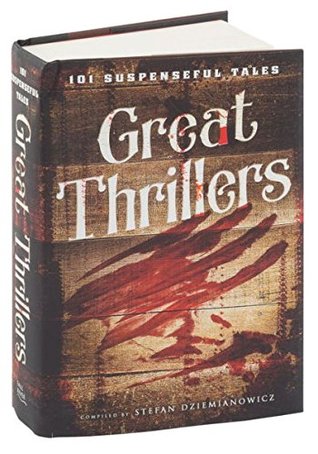 Great Thrillers: 101 Suspenseful Tales (Hardcover)