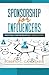 Sponsorship for Influencers: Profitable Partnerships in Five Simple Steps