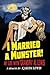 I Married a Munster!: My Life With "Grandpa" Al Lewis, a Memoir