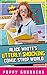 Alice White's Utterly Shocking Comic Strip World by Poppy Goodhead